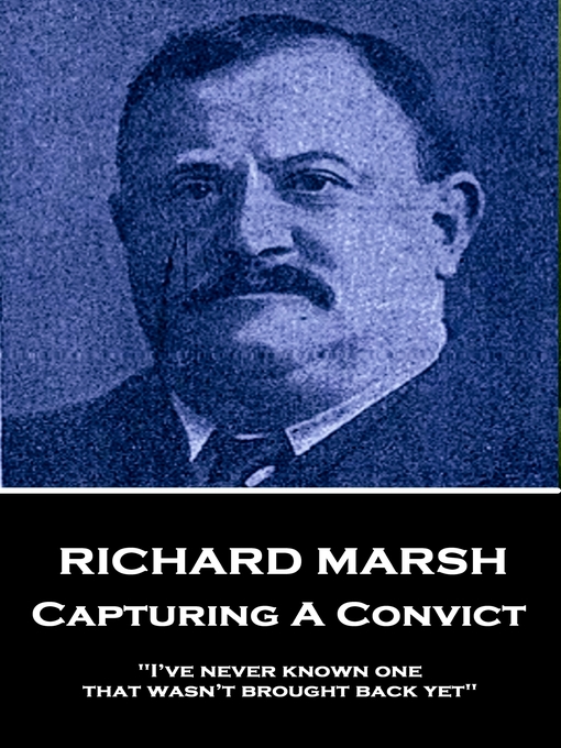 Title details for Capturing a Convict by Richard Marsh - Available